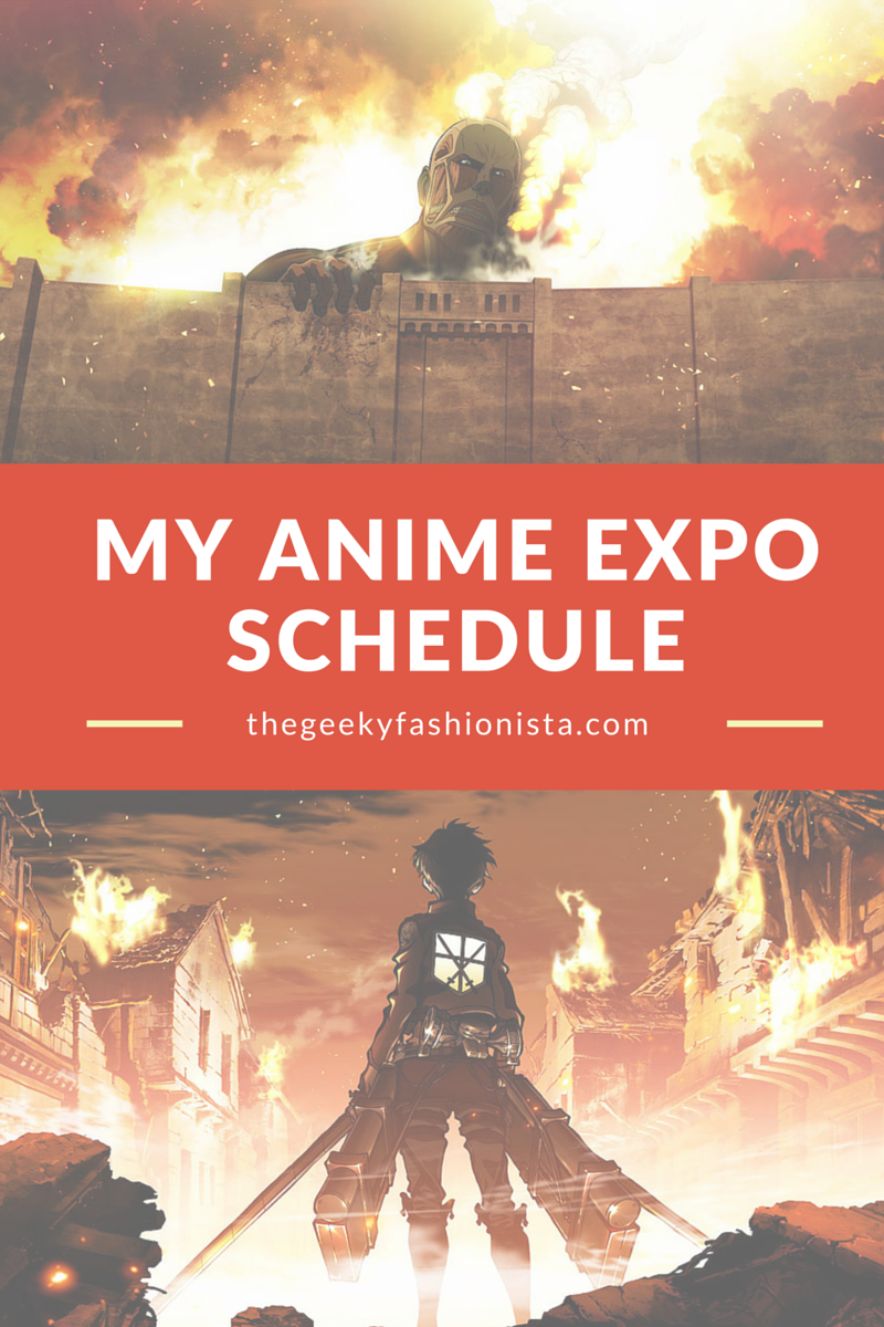 my anime expo schedule - the geeky fashionista