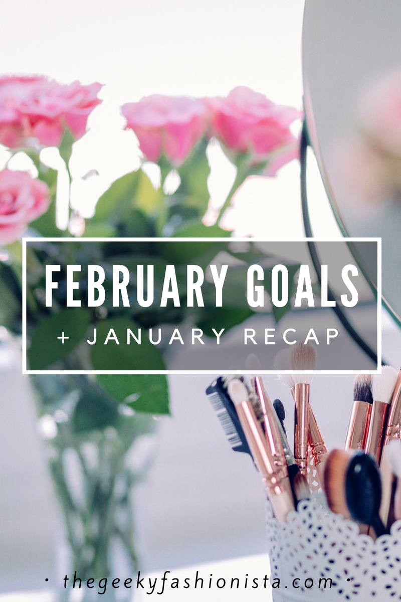 February Goals // The Geeky Fashionista