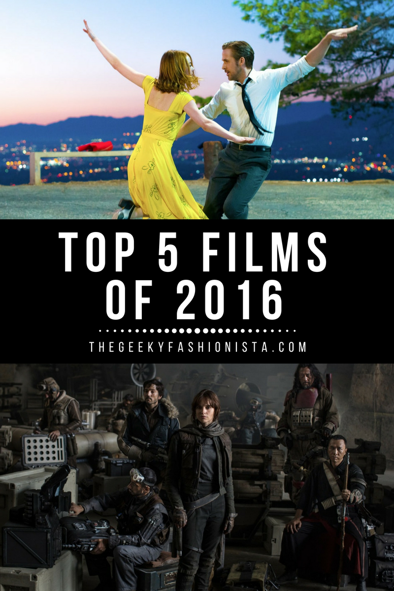 Top 5 Films of 2016 // The Geeky Fashionista