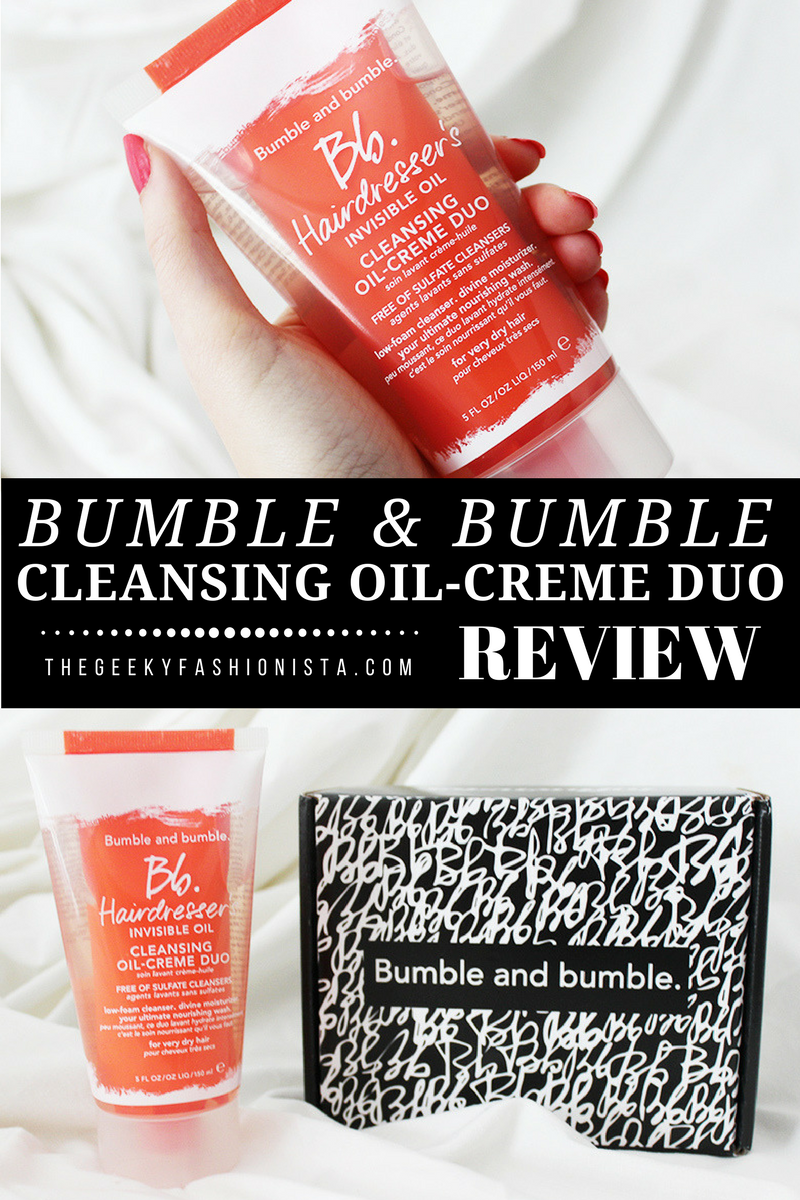 Bumble and Bumble Cleansing Oil-Creme Duo Review // The Geeky Fashionista