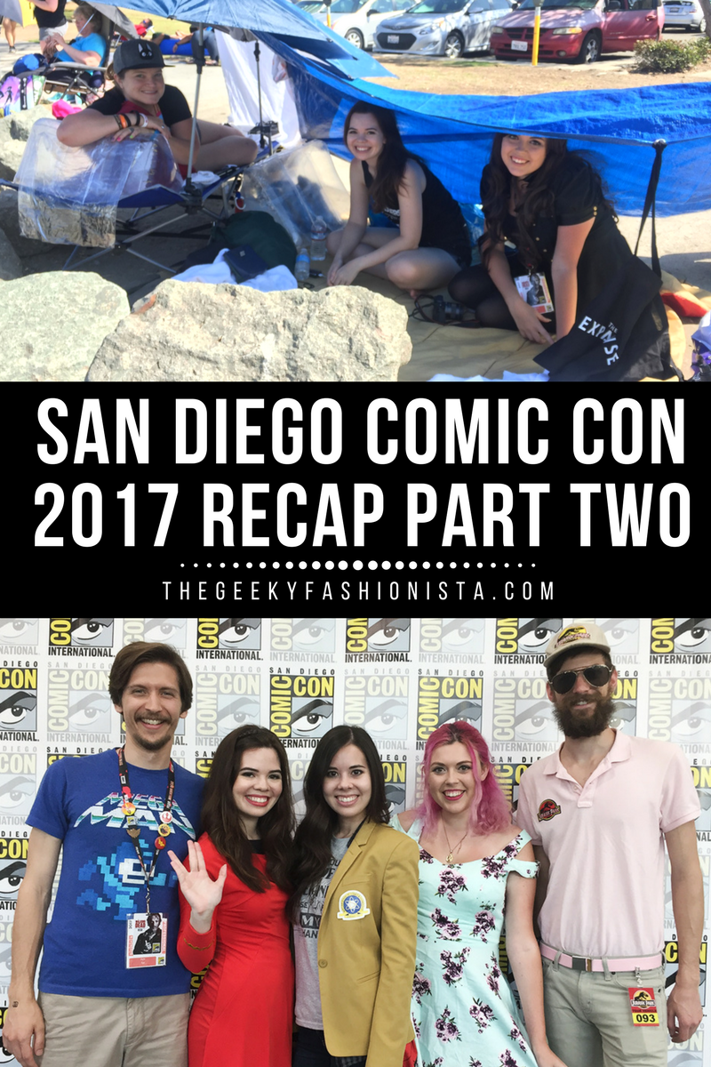 San Diego Comic Con 2017 Recap // The Geeky Fashionista