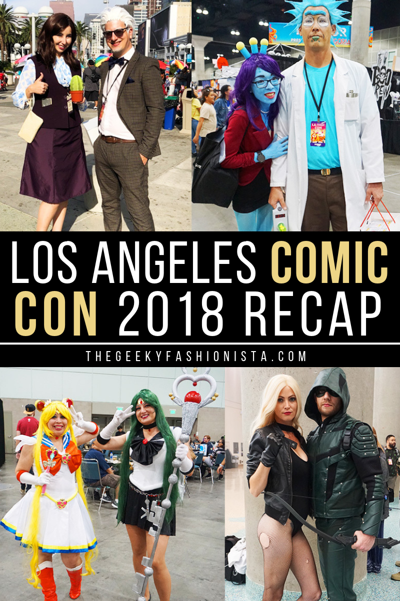 LA Comic Con 2018 Recap // The Geeky Fashionista