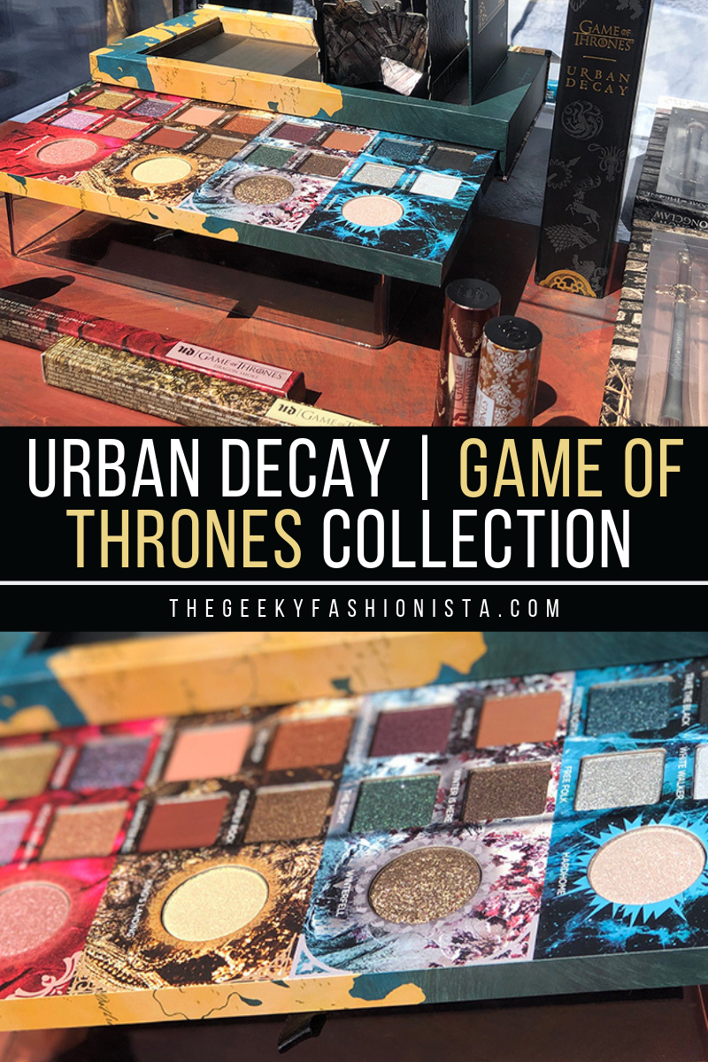 Urban Decay x Game of Thrones Limited Edition Makeup Collection Preview at WonderCon // The Geeky Fashionista