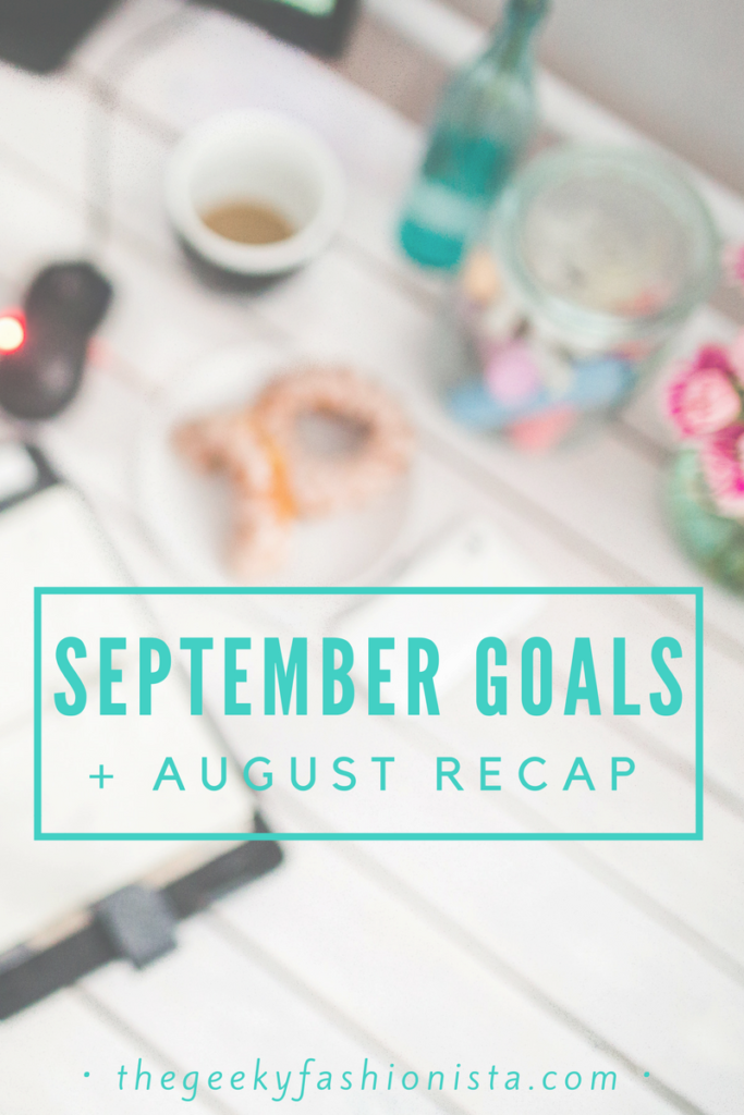 September Goals + August Recap
