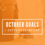 October Monthly Goals