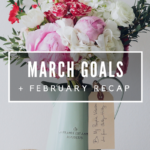 March Goals + February Recap // The Geeky Fashionista