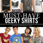 Must Have Geeky Shirts // The Geeky Fashionista
