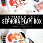 October Sephora Play! Box // The Geeky Fashionista