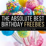 The BEST Birthday Freebies // The Geeky Fashionista