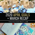 April Goals and March Recap // The Geeky Fashionista