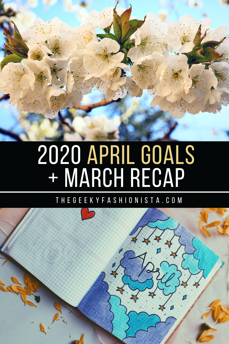 April Goals + March Recap
