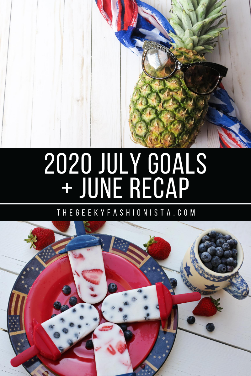 July Goals + June Recap